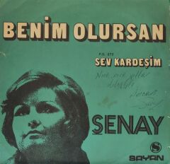 Şenay – Benim Olursan / Sev Kardeşim 45'lik