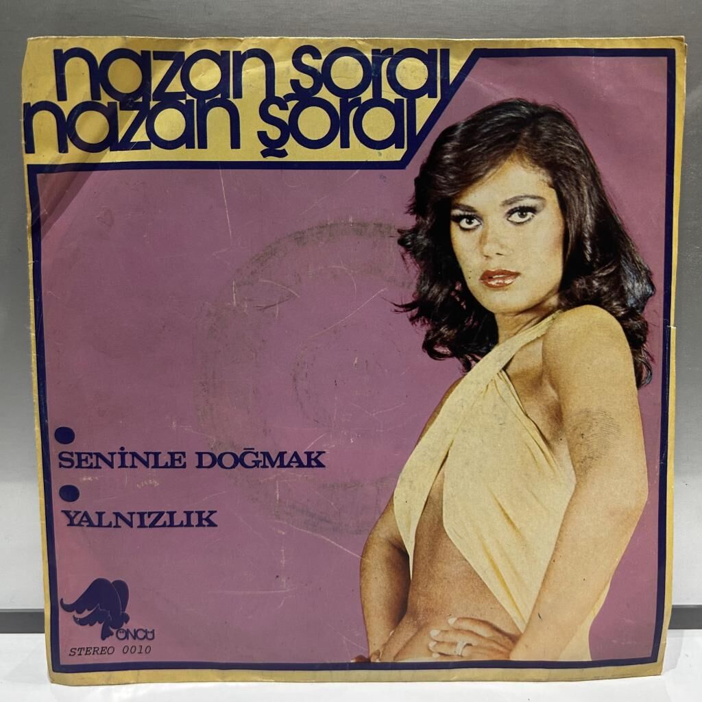 Nazan Şoray ‎– Seninle Doğmak / Yalnızlık 45LİK