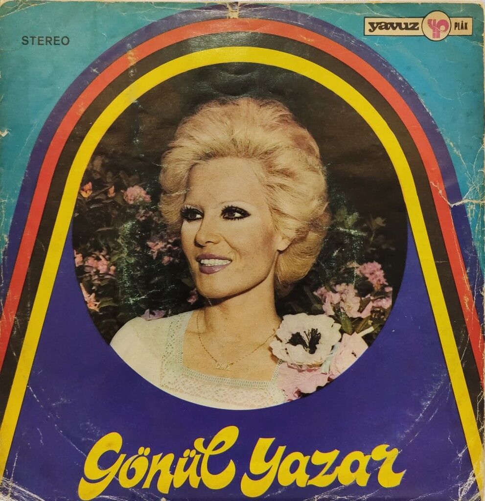 Gönül Yazar – Her Şeyimdin Benim / Kader Ağlattı Bizi 45'lik