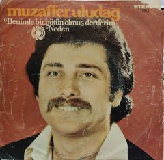 Muzaffer Uludağ – Benim Bir Bütün Olmuş Dertlerim / Neden 45'lik