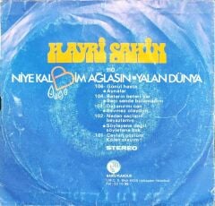 Hayri Şahin – Niye Kalbim Ağlasın / Yalan Dünya 45'lik