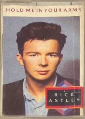 DİKKAT KASET !!! Rick Astley – Hold Me In Your Arms Kaset