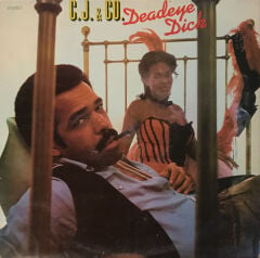 C.J. & Co – Deadeye Dick