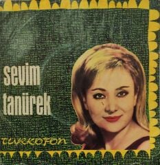 Sevim Tanürek – Kaç Kere Pencerede Sabah Ettim 45'lik