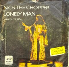 Barış Manço & George Hayes Orchestra – Nick The Chopper / Lonely Man 45'lik