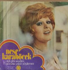 Neşe Karaböcek – Deli Gibi Sevdim / Gözyaşı Yalan Söylemez 45'lik