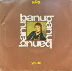 Banu -  Eski Sevgili / Yok Ki 45'lik