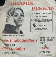 Semiramis Pekkan – Eskisi Gibi Değilim / Dert Ortağım 45'lik