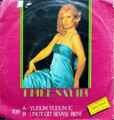Emel Sayın – Yudum Yudum İç / Unut Git Sevme Beni 45'lik