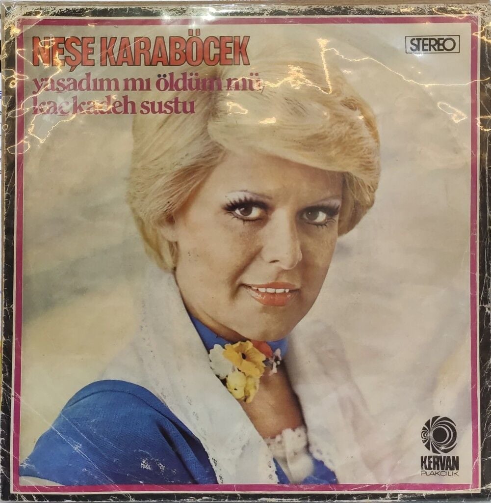 Neşe Karaböcek – Yaşadımmı öldümmü / Kaç Kadeh Sustu  45'lik