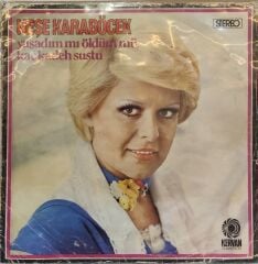 Neşe Karaböcek – Yaşadımmı öldümmü / Kaç Kadeh Sustu  45'lik