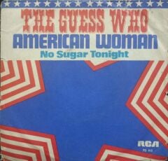 The Guess Who – American Woman / No Sugar Tonight 1970 Tr Baskı 45 lik