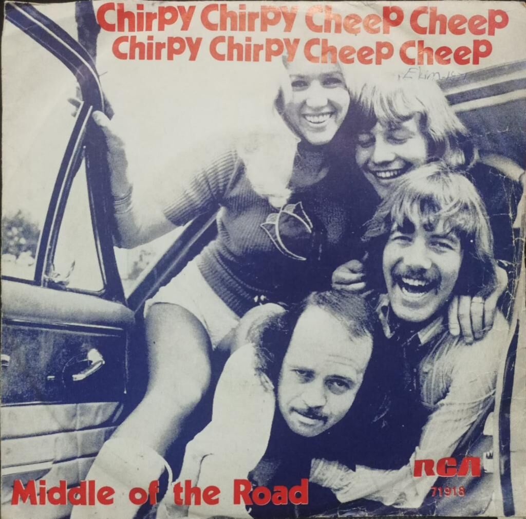 Middle Of The Road – Chirpy Chirpy Cheep Cheep / Rainin' 'N Painin 1971 Tr Baskı 45 lik
