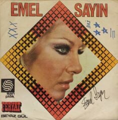 Emel Sayın – Feryat / Beyaz Gül 45'lik