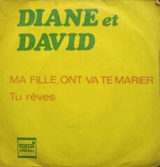 Diane Et David – Ma Fille, On Va Te Marier / Tu Reves Dönem Tr Baskı 45 lik