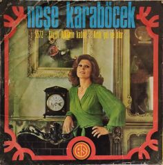 Neşe Karaböcek – Büyük Aşkların Kaderi / Artık Gel Ne Olur 45'lik