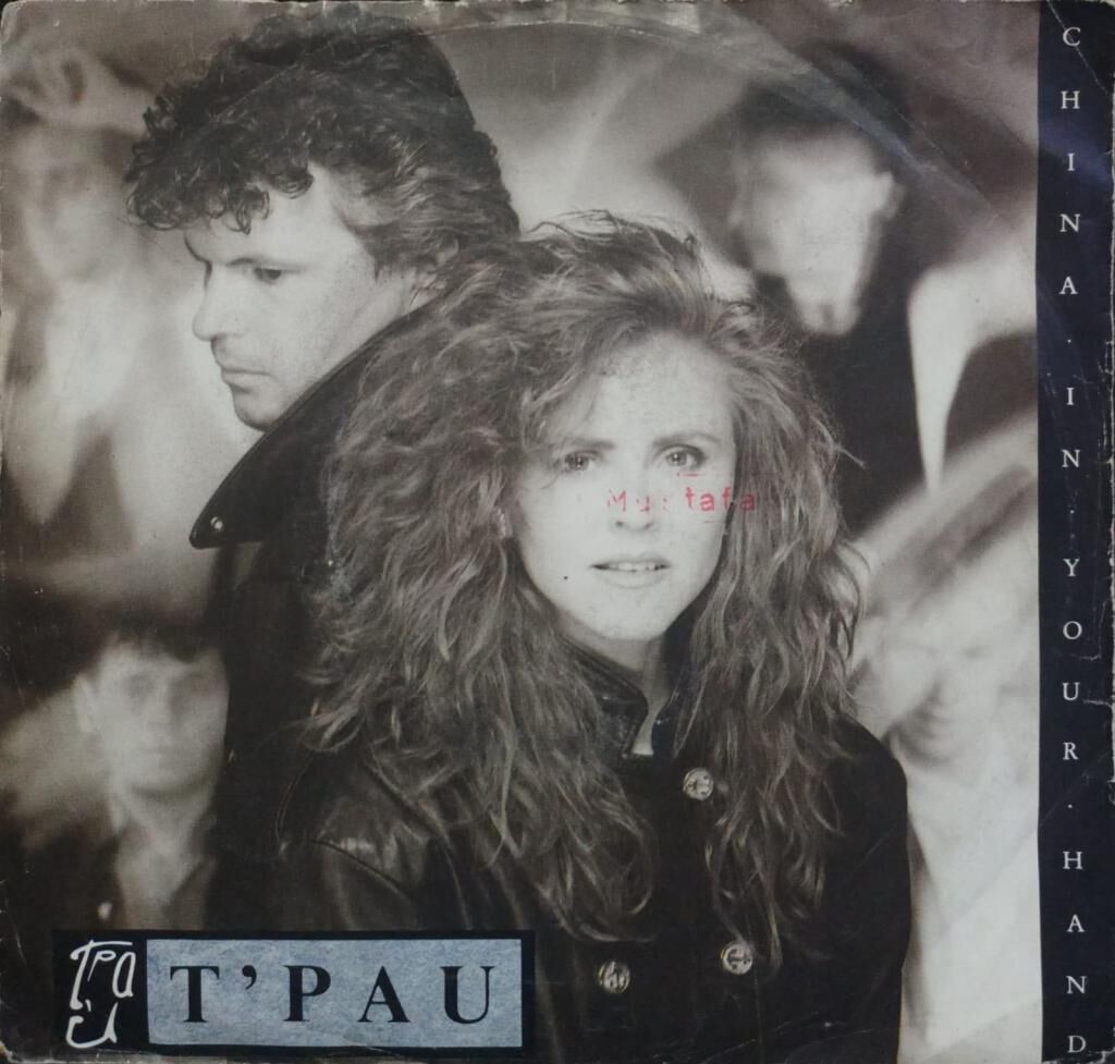T'Pau – China In Your Hand / No Sense Of Pride 1987 EU Baskı 45 lik