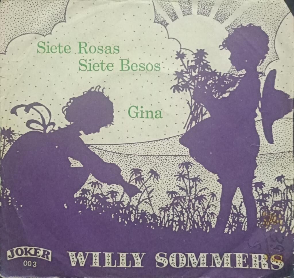 Willy Sommers – Siete Rosas Siete Besos / Gina 1973 Tr Baskı 45 lik