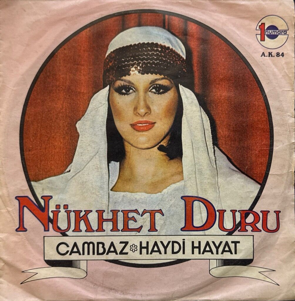 Nükhet Duru – Cambaz / Haydi Hayat 45'lik