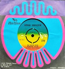 Adnan  Ve Nurhan Varveren – Bu Kazık Bize Kürdan Gelir / Canan Benden Neden Kaçtın 45'lik