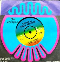 Adnan  Ve Nurhan Varveren – Bu Kazık Bize Kürdan Gelir / Canan Benden Neden Kaçtın 45'lik