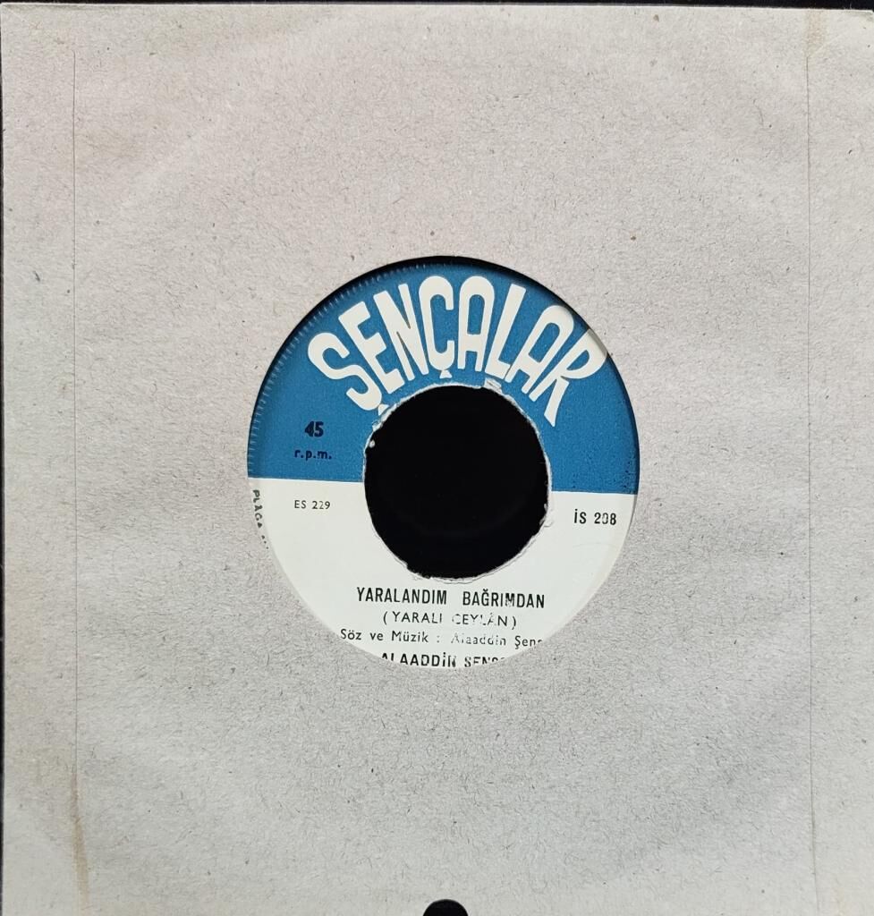 Alaaddin Şensoy - Beyazın Adı Var Esmerin Tadı Var / Yaralandım Bağrımdan 45'lik