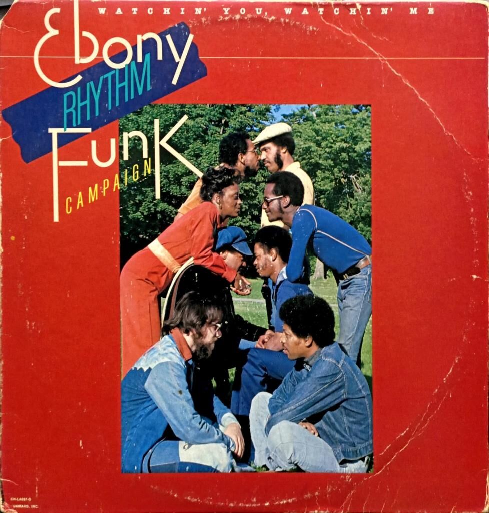 Ebony Rhythm Funk Campaign – Watchin' You, Watchin' Me LP