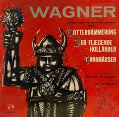 Wagner / Chor Und Orchester Der Badischen Staatsoper, Carl Bamberger ‎– Chöre Und Orchestermusik Aus Götterdämmerung, Der Fliegende Holländer, Tannhäuser 1960 BASKI LP