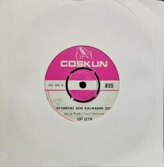 Zeki Çetin - Gitmekmi Zor Kalmak MI Zor? / Açık Bırak Pencereni 45'lik