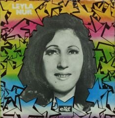Leyla Nur – Kadeh Arkadaşıyız- Aşka Susadım 1972 TR Baskı 45lik