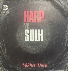 Nükhet Duru – Harp ve Sulh / Bir İnsan Doğdu 1977 TR Baskı 45 Lik