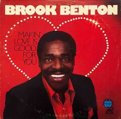 Brook Benton – Makin' Love Is Good For You