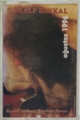DİKKAT KASET !!! Gökalp Baykal – Ağustos 1996  Kaset