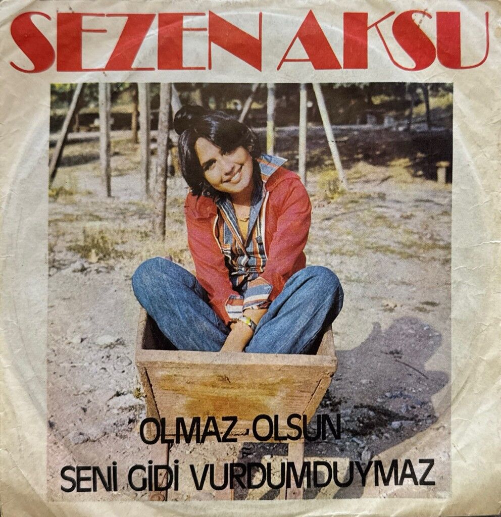 Sezen Aksu – Olmaz Olsun / Seni Gidi Vurdumduymaz 45'lik