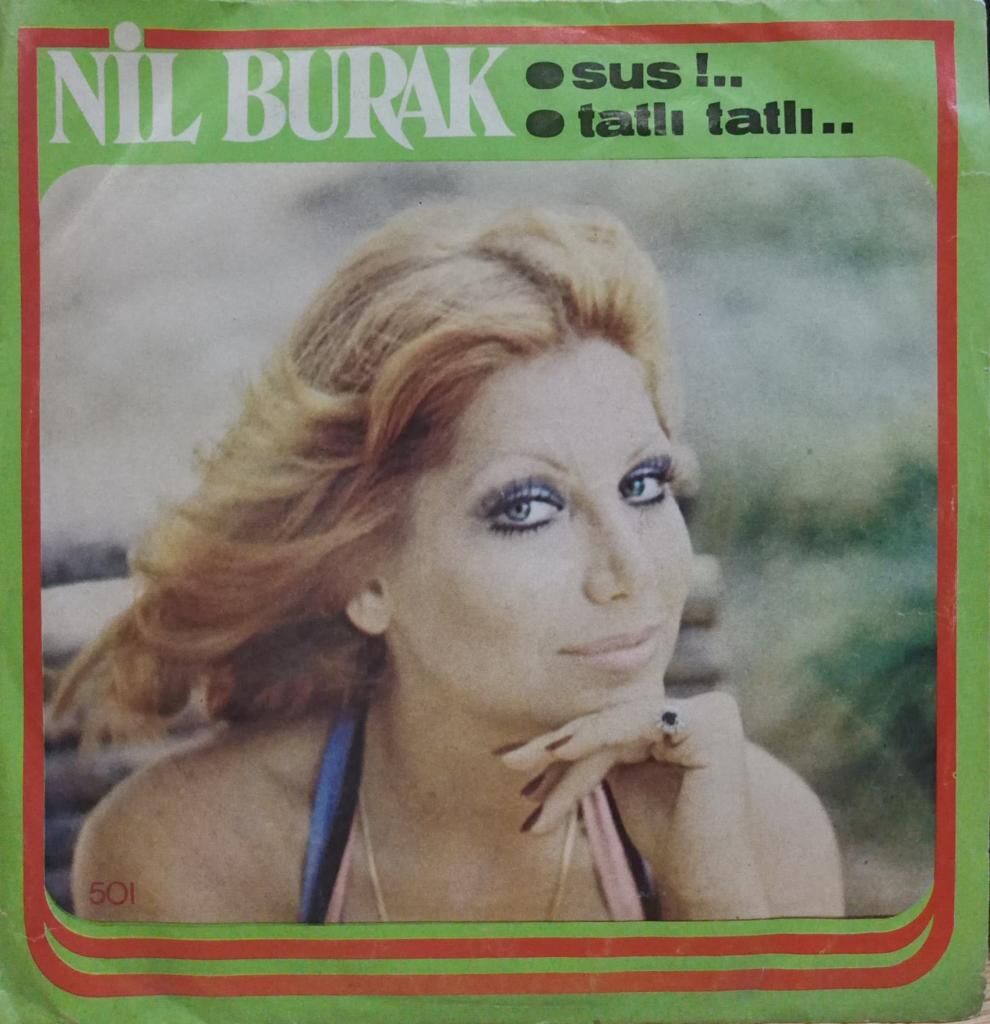 Nil Burak – Sus!.. / Tatlı Tatlı… 45'lik