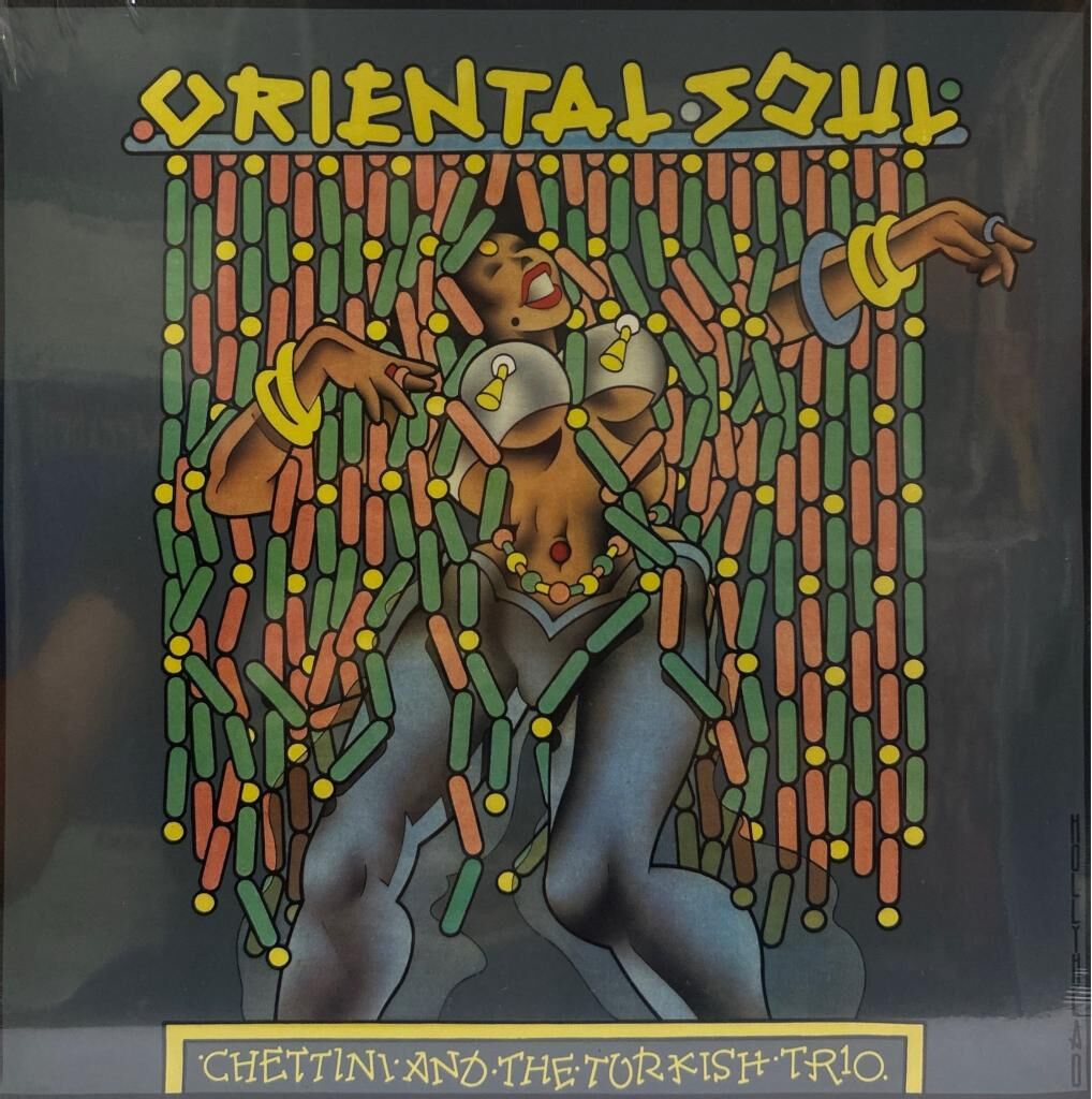 Chettini And The Turkish Trio ‎– Oriental Soul LP