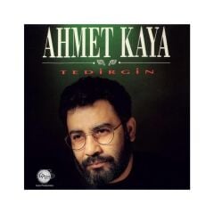 Ahmet Kaya-Tedirgin (Plak)