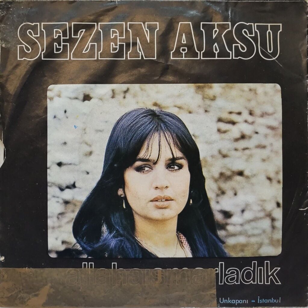 Sezen Aksu – Allahaısmarladık / Kaç Yıl Geçti Aradan 45'lik