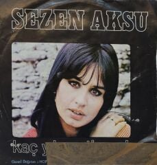Sezen Aksu – Allahaısmarladık / Kaç Yıl Geçti Aradan 45'lik