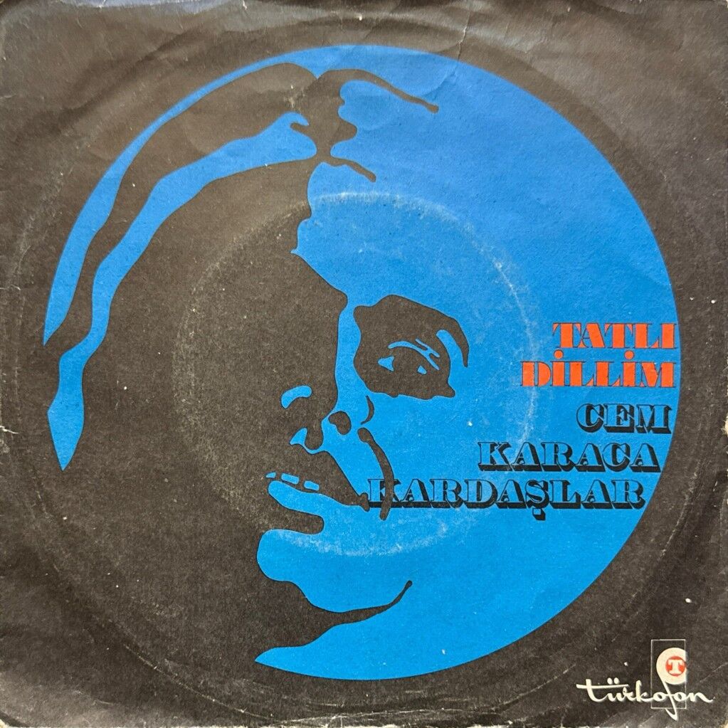 Cem Karaca & Kardaşlar – Tatlı Dillim / Demedim Mi 45'lik