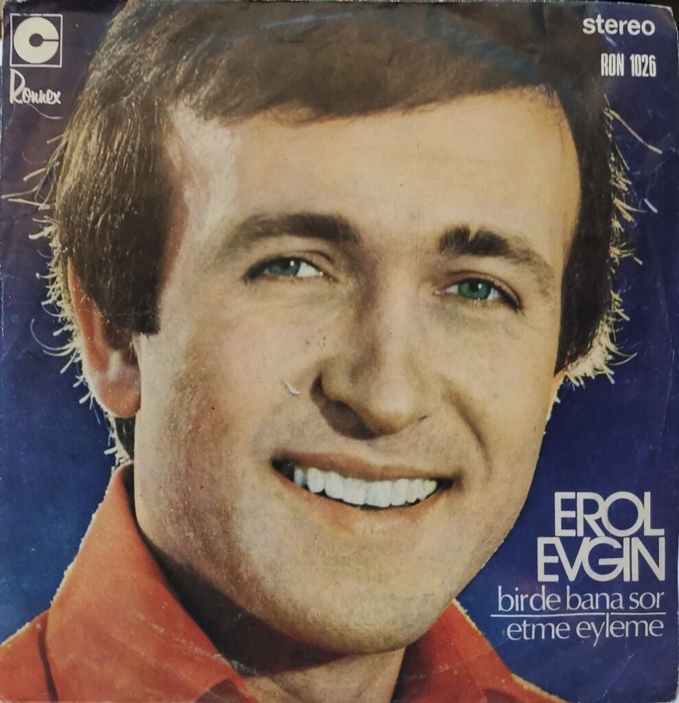 Erol Evgin – Bir De Bana Sor / Etme Eyleme  45'lik