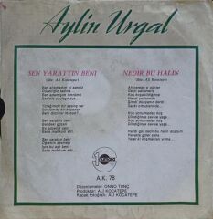 Aylin Urgal – Sen Yarattın Beni / Nedir Bu Halin 45'lik