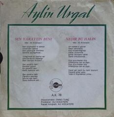 Aylin Urgal – Sen Yarattın Beni / Nedir Bu Halin 45'lik
