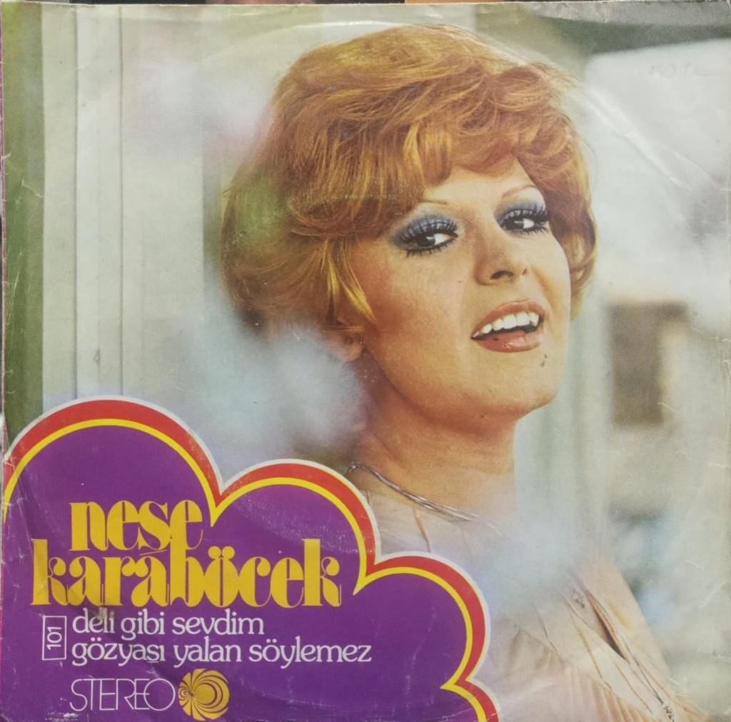 Neşe Karaböcek – Deli Gibi Sevdim / Gözyaşı Yalan Söylemez 45'lik