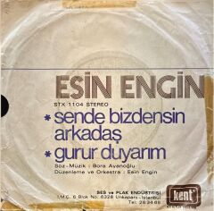 Esin Engin – Sende Bizdensin Arkadaş / Gurur Duyarım 45'lik