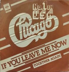 Chicago – If You Leave Me Now 45'lik