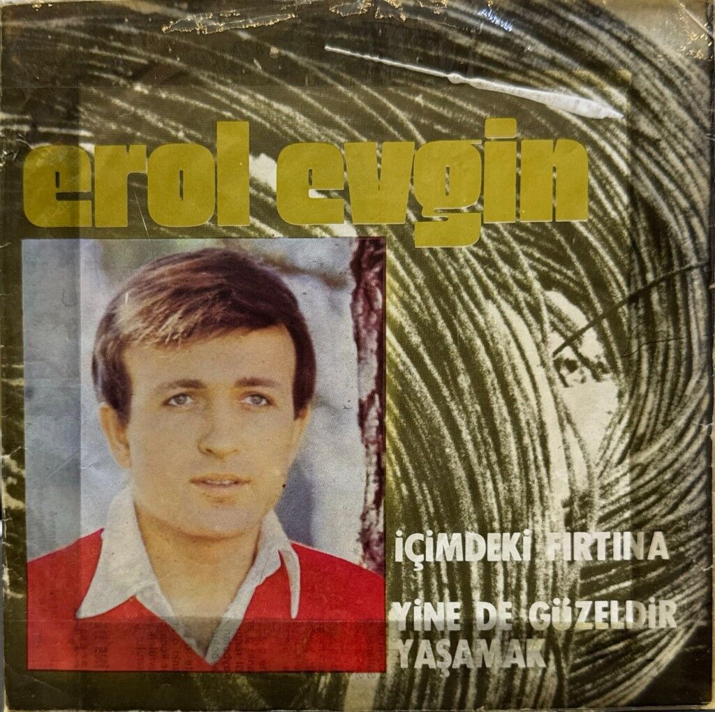 Erol Evgin – İçimdeki Fırtına / Yine De Güzeldir Yaşamak 45'lik