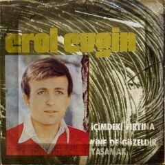 Erol Evgin – İçimdeki Fırtına / Yine De Güzeldir Yaşamak 45'lik