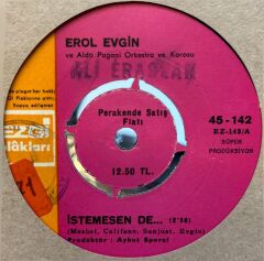 Erol Evgin – İstemesen de - Aşk Başlarken 45'lik