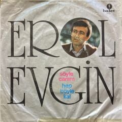 Erol Evgin – Söyle Canım / Hep Böyle Kal 45'lik